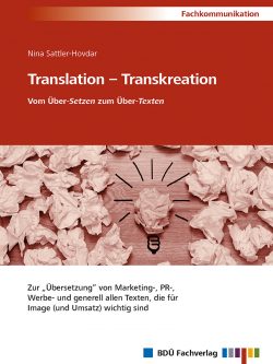 Translation - Transkreation: Vom Über-Setzen zum Über-Texten