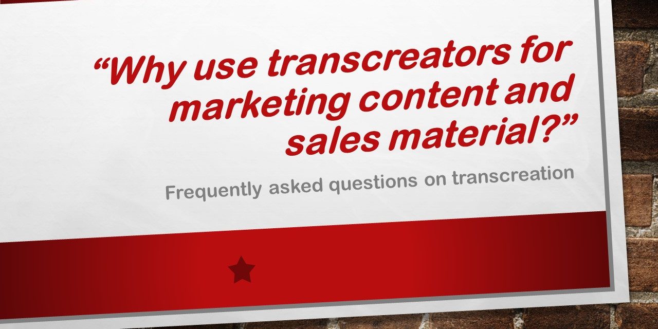 Why use transcreators for marketing content and sales material