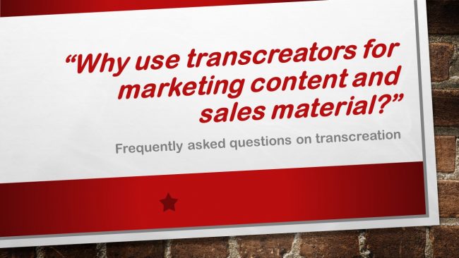 Why use transcreators for marketing content and sales material